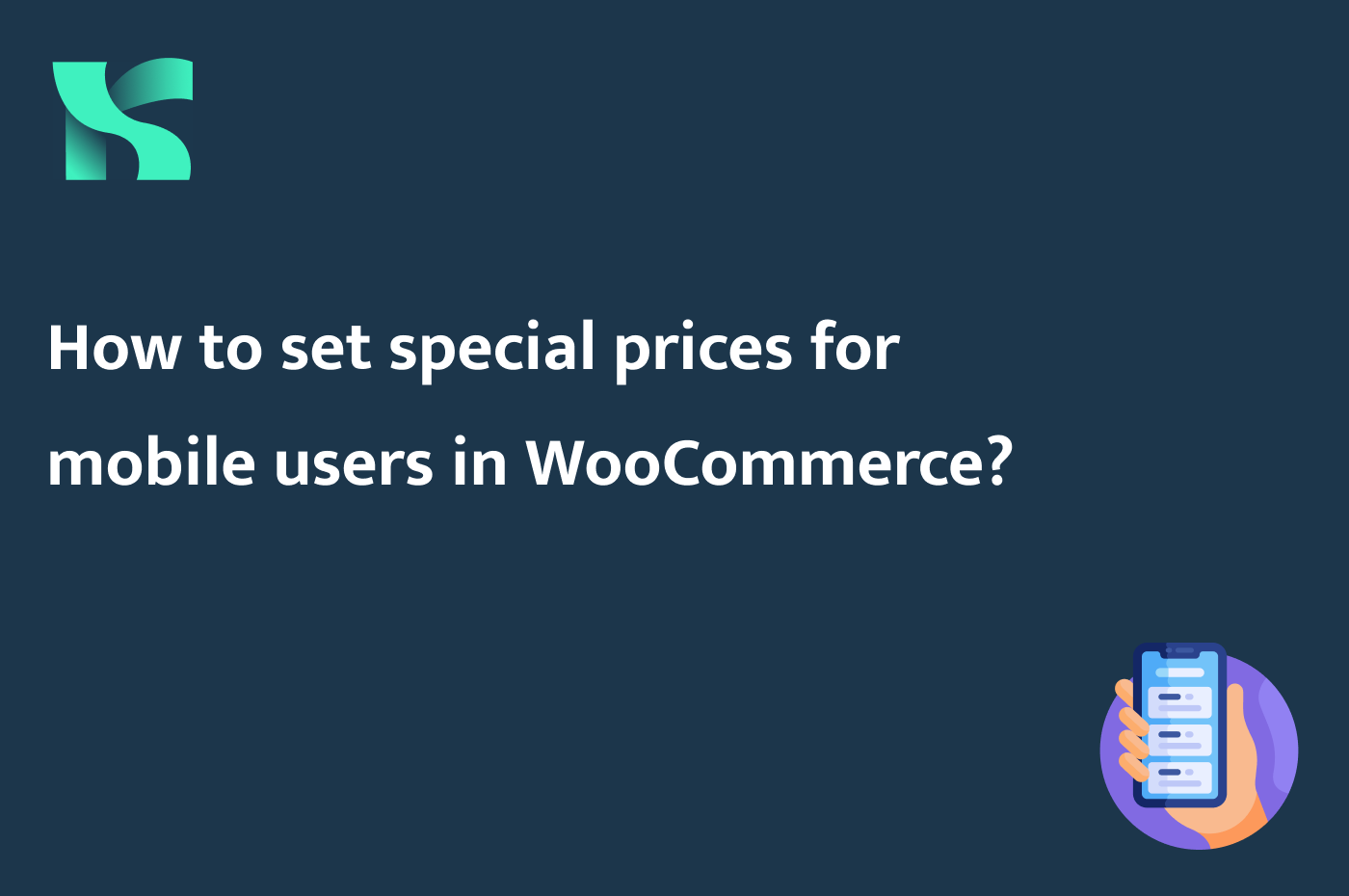 How to set special prices for mobile users in WooCommerce?
