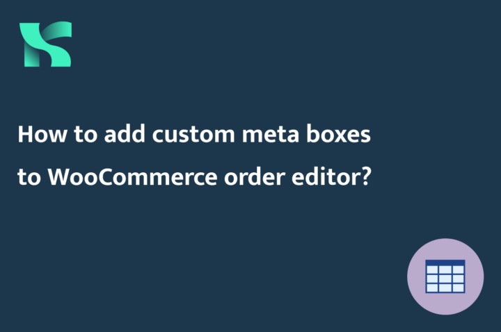 How to add custom meta boxes to WooCommerce order editor?